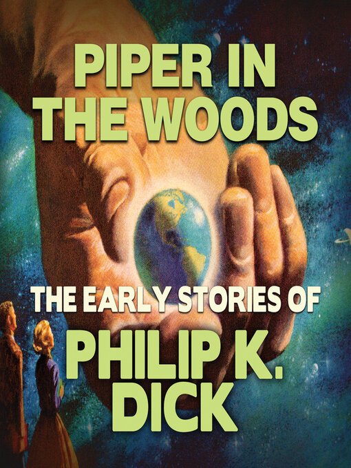 Title details for Piper in the Woods by Philip K. Dick - Available